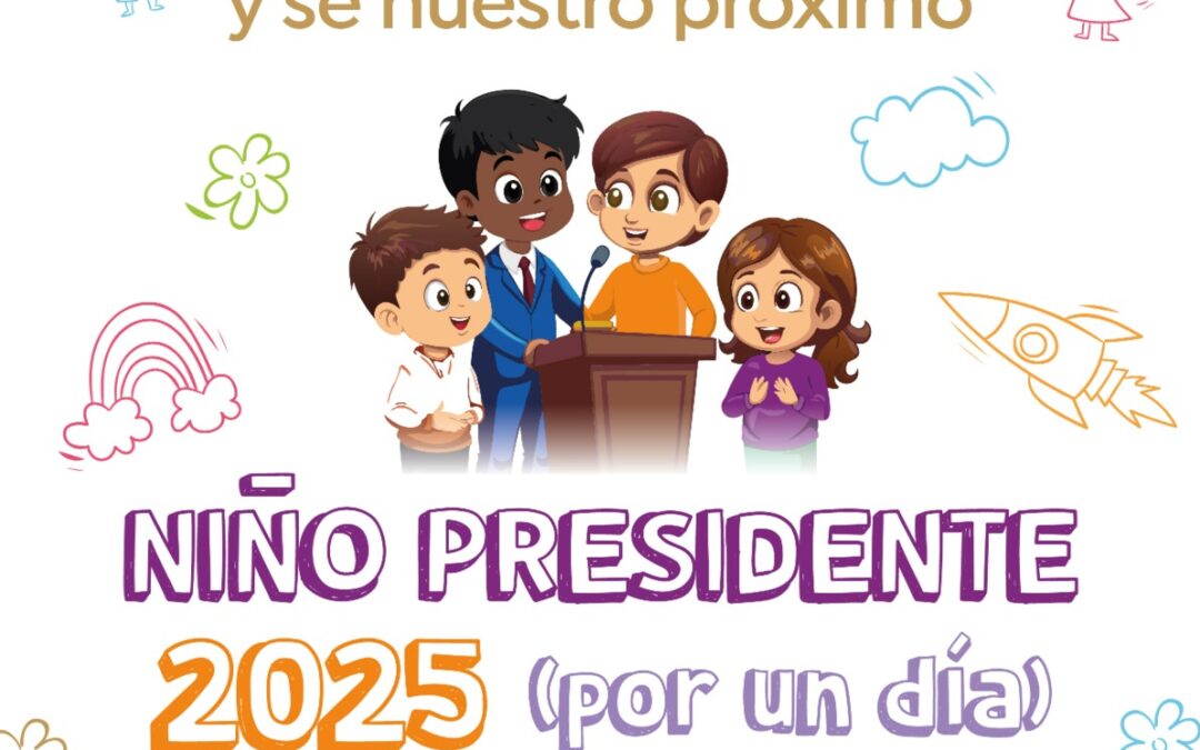 ¡Inscríbete en la convocatoria para ser el próximo niño presidente por un día!